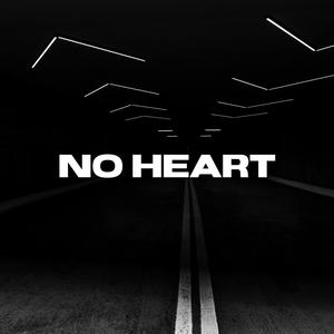 No Heart (Explicit)