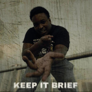 KEEP IT BRIEF (Explicit)