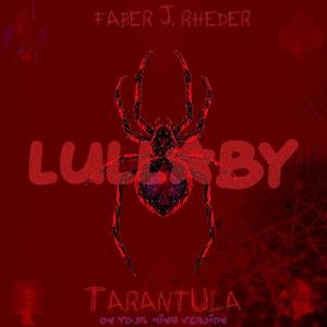 Lullaby (Tarantula On Your Mind)