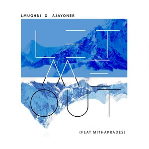 Let Me Out(feat. Mithaprades)