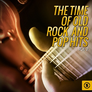 The Time of Old Rock and Pop Hits, Vol. 2