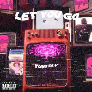 Let You Go (Explicit)