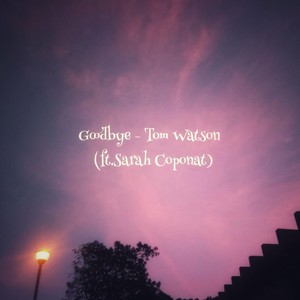 Goodbye(feat. Sarah Coponat)