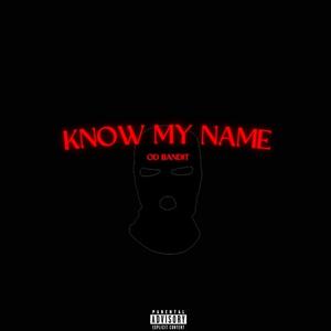 Know My Name (Explicit)