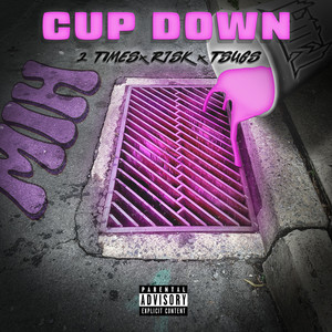 Cup Down (Explicit)