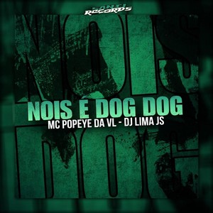 Nois É Dog Dog (Explicit)