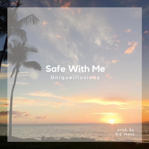 Safe With Me (Explicit)