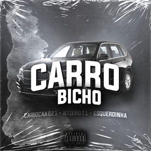 Carro bicho (Explicit)