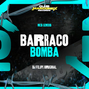 Barraco Bomba (Explicit)