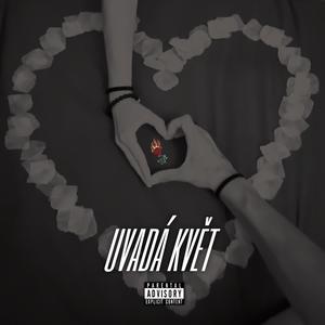 Uvadá Květ (Explicit)