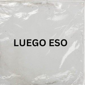 Luego eso