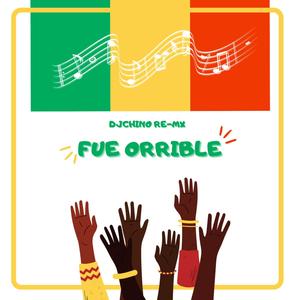 Fue Orrible (Delicious Tribe)