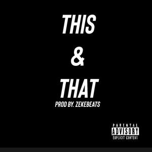 This & that (feat. INFANT TL) [Explicit]