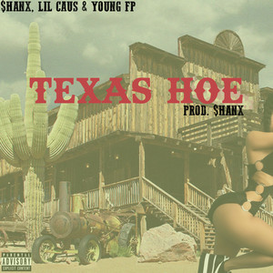 Texas Hoe (Explicit)