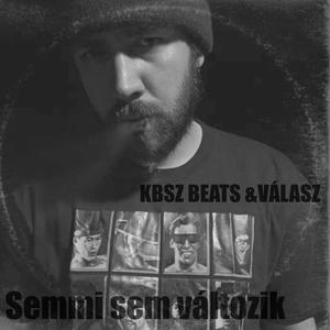 Semmi sem változik (feat. Válasz) (Explicit)