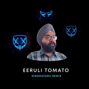 Eeruli Tomato Singhavaru Remix