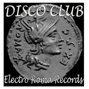 Disco Club (Electro Roma House)