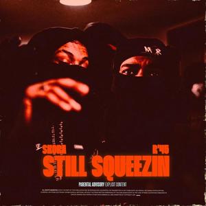 Still squeezing (feat. Skora) (Explicit)