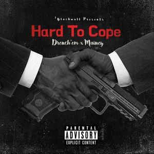 Hard To Cope (feat. Mainey TvKw) [Explicit]