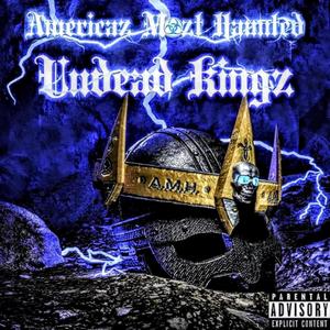 Undead Kingz (Explicit)