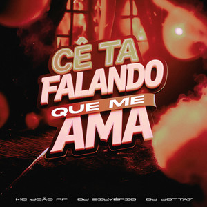 Cê Ta Falando que Me Ama (Explicit)