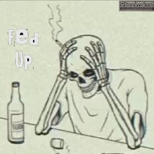 Fed Up (Explicit)
