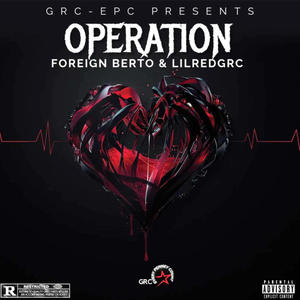 Operation (feat. Foreign Berto & LilRedGRC) (Explicit)