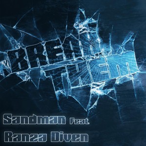 Break Them(feat. Ranza Diven)