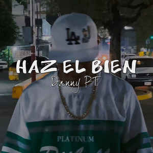 Haz el Bien (Explicit)