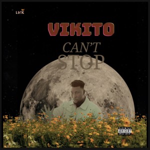 Can’t stop (Explicit)