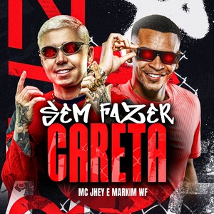 Sem Fazer Careta (Explicit)