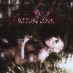 Ritual Love (Explicit)