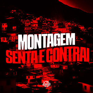 MONTAGEM - SENTA E CONTRAI
