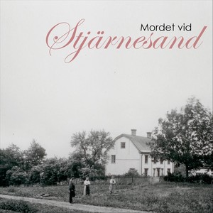 Mordet vid Stjärnesand (Originalinspelning av Musikalen)