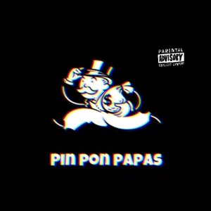 PIN PON PAPAS (feat. Abssmo Beats) [Explicit]