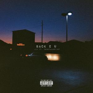 Back 2 U (feat. CenoThaArtist) [Explicit]