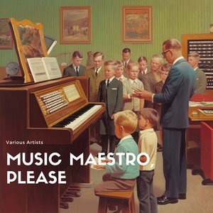 Music Maestro, Please