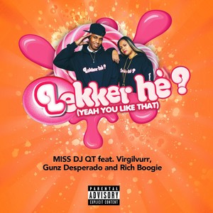 Lekker he? (You like that) (Explicit)