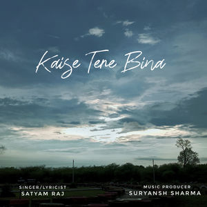 Kaise Tere Bina