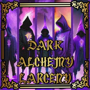 Dark Alchemy Larceny (Explicit)