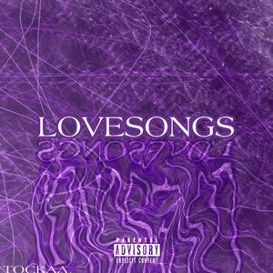 LOVESONGS. (Explicit)