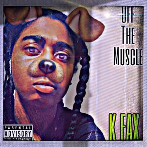 Off The Muscle (Explicit)