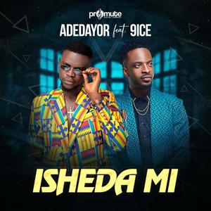 Isheda Mi (feat. 9ice)