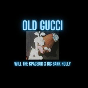 Old Gucci (feat. Big Bank Holly) [Explicit]