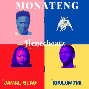 Monateng (feat. Jamal Blaq & Khulumthii)