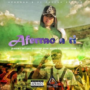 Aferrao A Ti(feat. Starling Flow, Johanmy Luciano, Campy Flow & Dariel FL)