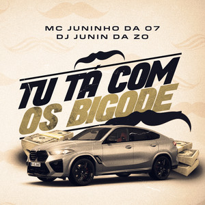 Tu Ta Com os Bigode (Explicit)