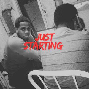 Just Starting