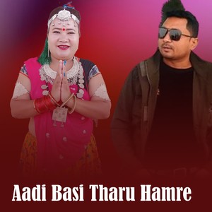 Aadi Basi Tharu Hamre (Freestyle)