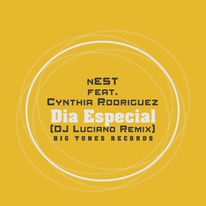 Dia Especial (feat. Cynthia Rodriguez) (DJ Luciano Remix)